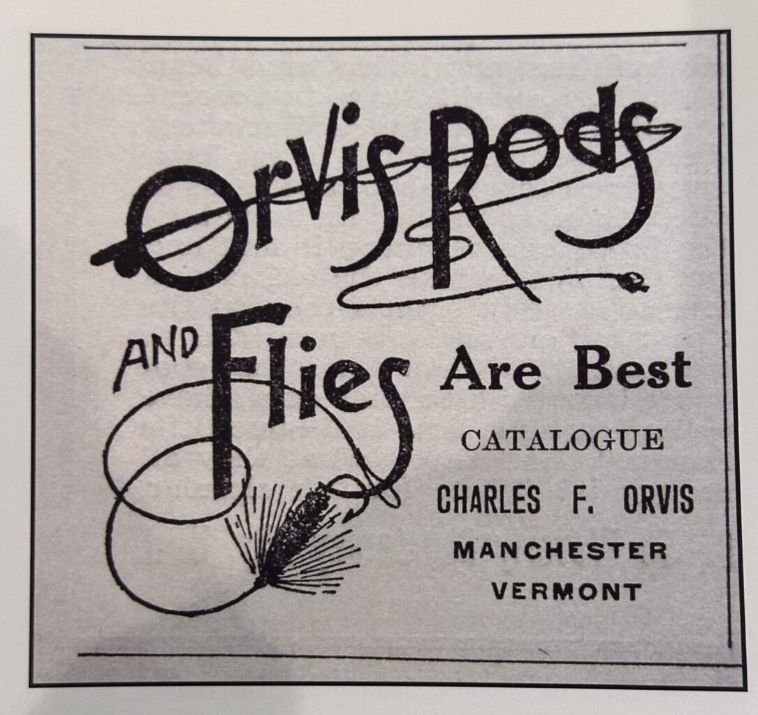 Vintage Orvis ad for rods and flies by Charles F. Orvis of Manchester Vermont, highlighting quality heirloom fly rod craftsmanship.